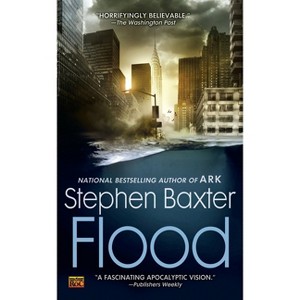 Flood - (Novel of the Flood) by  Stephen Baxter (Paperback) - 1 of 1