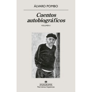 Cuentos Autobiograficos - by  Alvaro Pombo (Paperback) - 1 of 1