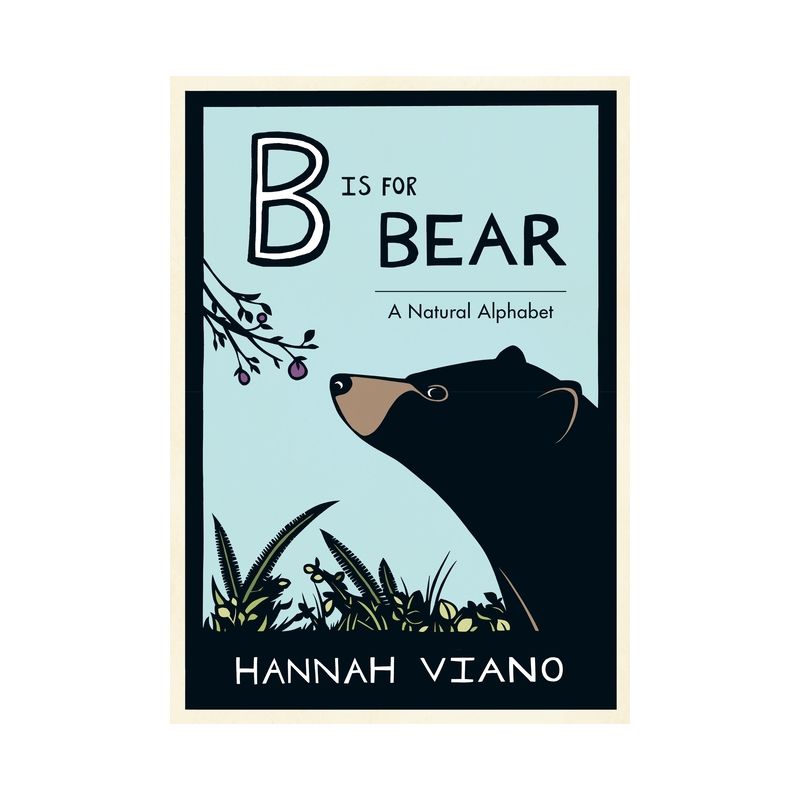 B Is for Bear - by  Hannah Viano (Hardcover), 1 of 2