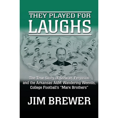 They Played for Laughs - by Jim Brewer