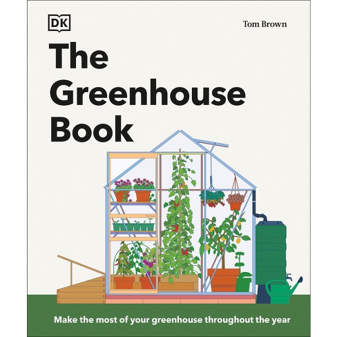 The Greenhouse Book - by  Tom Brown (Hardcover) - image 1 of 1