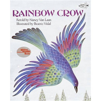 Rainbow Crow - (Reading Rainbow Books) by  Nancy Van Laan (Paperback)