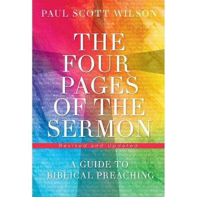 The Four Pages of the Sermon, Revised and Updated - by  Paul Scott Wilson (Paperback)