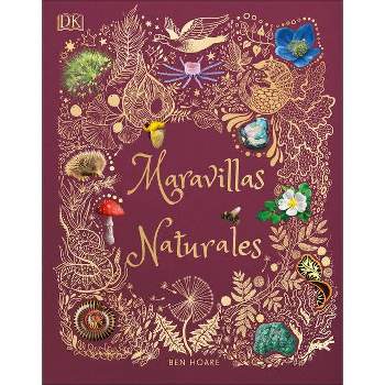 Maravillas Naturales (the Wonders of Nature) - (DK Children's Anthologies) by  Ben Hoare (Hardcover)