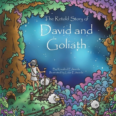 The Retold Story of David and Goliath - by  Rosalind Edwards (Paperback)