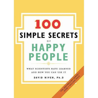 100 Simple Secrets of Happy People - by  David Niven (Paperback)