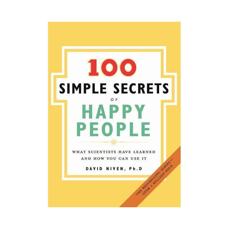 100 Simple Secrets of Happy People - by  David Niven (Paperback), 1 of 2