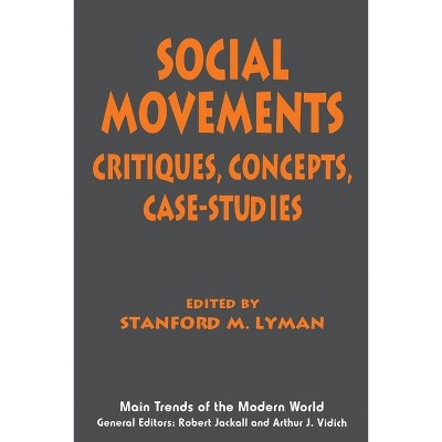 Social Movements - (Main Trends of the Modern World) by  Stanford M Lyman (Hardcover)