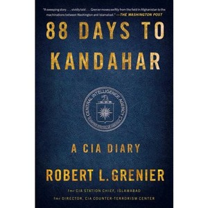 88 Days to Kandahar - by  Robert L Grenier (Paperback) - 1 of 1