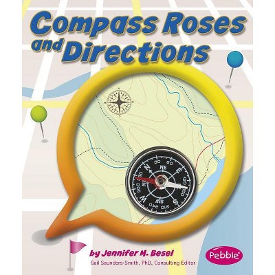 Compass Roses and Directions - (Maps) by  Jennifer M Besel (Paperback)