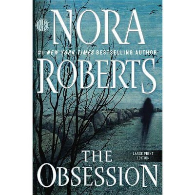 The Obsession - Large Print by  Nora Roberts (Paperback)