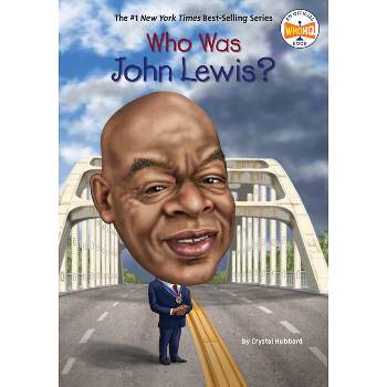 Who Was John Lewis? - (Who Was?) by  Crystal Hubbard & Who Hq (Paperback)