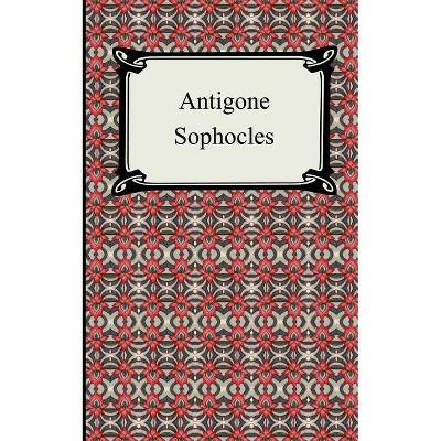 Antigone - by  Sophocles (Paperback)