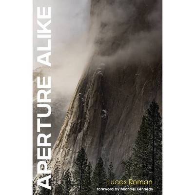 Aperture Alike - by  Lucas Roman (Paperback)