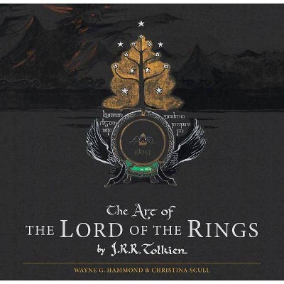 The Art of the Lord of the Rings by J.R.R. Tolkien - by  J R R Tolkien (Hardcover)