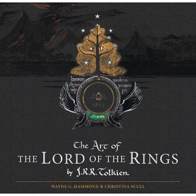 The Art of the Lord of the Rings by J.R.R. Tolkien - by  J R R Tolkien (Hardcover)