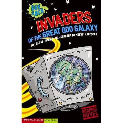 Invaders from the Great Goo Galaxy - (Graphic Sparks Graphic Novels (Paperback)) by  Blake A Hoena (Paperback)