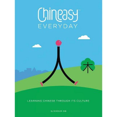 Chineasy Everyday - by  Shaolan (Hardcover)