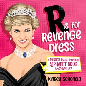 R Is for Revenge Dress - by  Kinsey Schofield (Hardcover) - 1 of 1