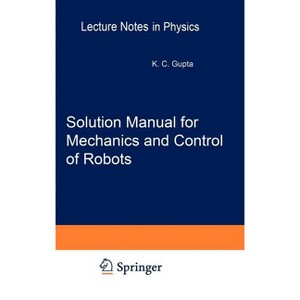 Solution Manual for Mechanics and Control of Robots - (Mechanical Engineering) by  Krishna C Gupta (Hardcover) - 1 of 1