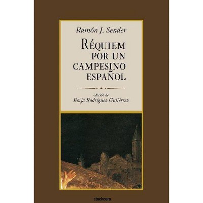 Réquiem por un campesino español - by  Ramón J Sender (Paperback)