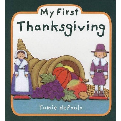 My First Thanksgiving - by  Tomie dePaola (Board Book)