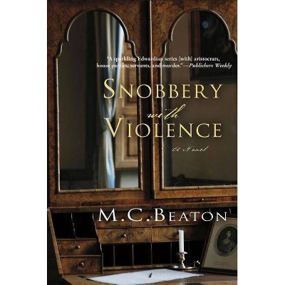 Snobbery with Violence - (Edwardian Murder Mysteries) by  M C Beaton (Paperback)