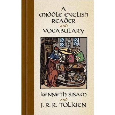 A Middle English Reader and a Middle English Vocabulary - by  Kenneth Sisam & J R R Tolkien (Paperback)