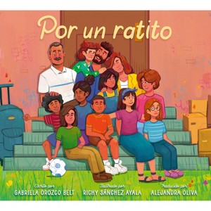 Por Un Ratito - by  Gabriela Orozco Belt (Hardcover) - 1 of 1