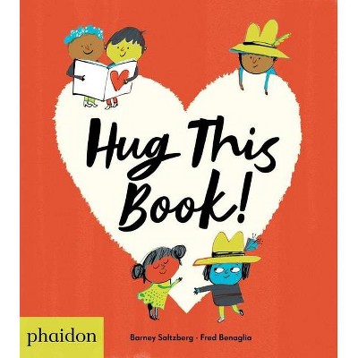 Hug This Book! - by  Barney Saltzberg (Board Book)