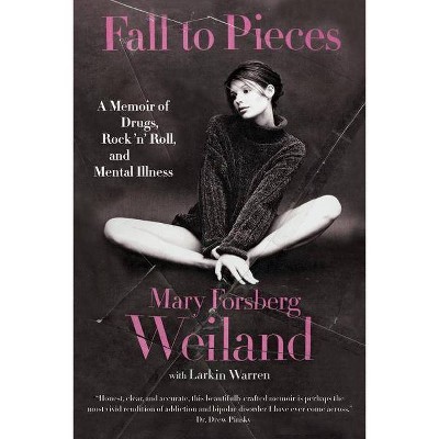 Fall to Pieces PB - by  Mary Forsberg Weiland & Larkin Warren (Paperback)