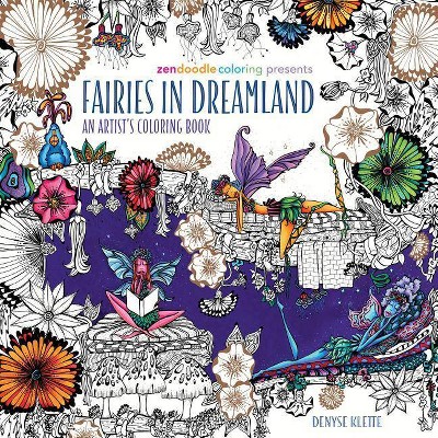 Zendoodle Coloring Presents Fairies in Dreamland - by  Denyse Klette (Paperback)