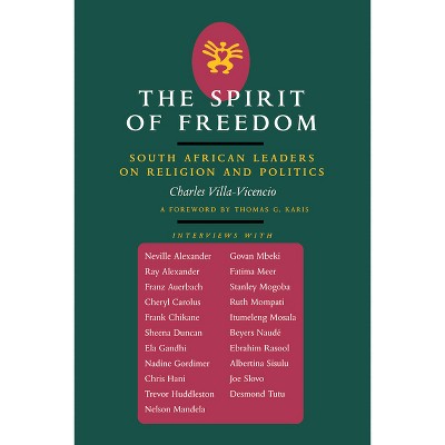 The Spirit of Freedom - (Perspectives on Southern Africa) by  Charles Villa-Vicencio (Paperback)