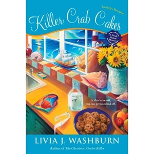 Killer Crab Cakes - (Fresh-Baked Mystery) by  Livia J Washburn (Paperback) - 1 of 1