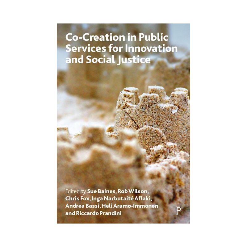 Co-Creation in Public Services for Innovation and Social Justice - (Paperback), 1 of 2