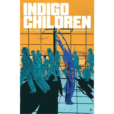 Indigo Children Volume 1 - by  Curt Pires & Rockwell White (Paperback)