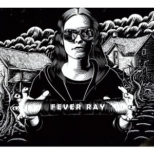 Fever Ray - Fever Ray - 1 of 1
