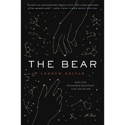 The Bear - by  Andrew Krivak (Paperback)