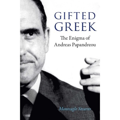 Gifted Greek - by  Monteagle Stearns (Hardcover)