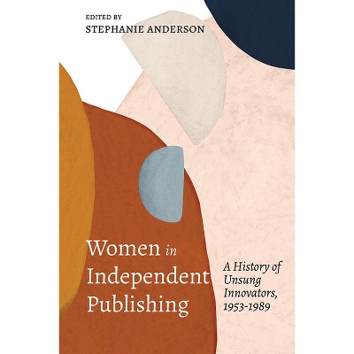 Women in Independent Publishing - by Stephanie Anderson