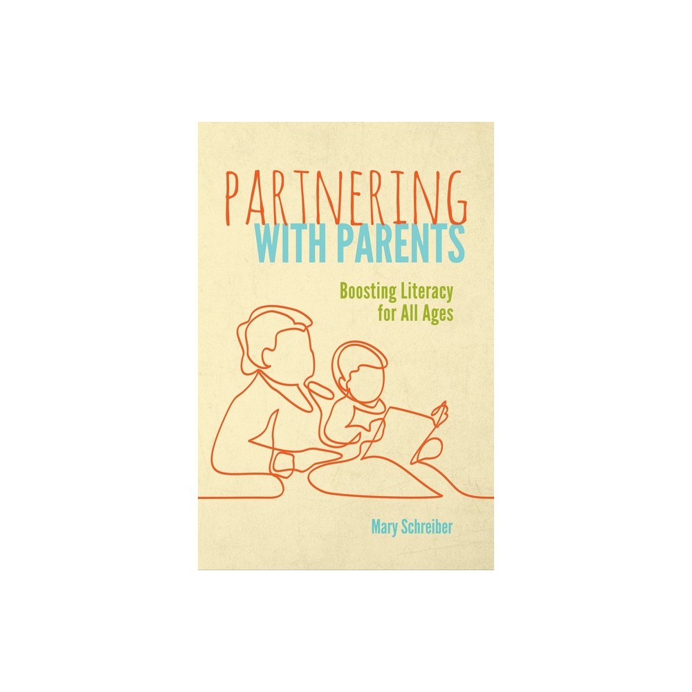 Partnering with Parents - by Mary Schreiber (Paperback)