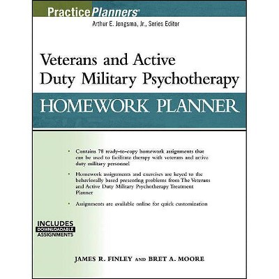 Veterans and Active Duty Military Psychotherapy Homework Planner - (PracticePlanners) by  James R Finley & Bret A Moore (Paperback)