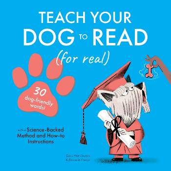 Teach Your Dog to Read - by  Susan Holt Simpson (Hardcover)