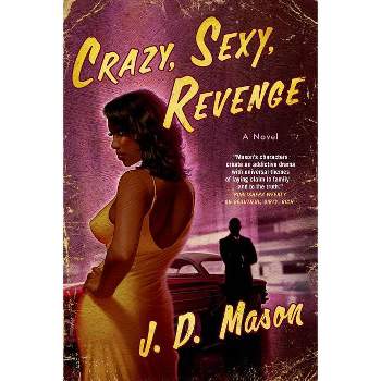 Crazy, Sexy, Revenge - by  J D Mason (Paperback)