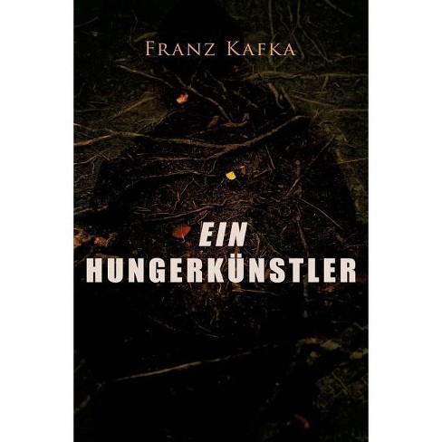 Ein Hungerkünstler - by  Franz Kafka (Paperback) - image 1 of 1