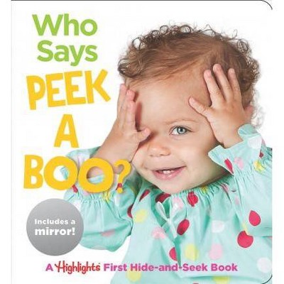 Who Says Peekaboo? - (Highlights Baby Mirror Board Books) (Board Book)