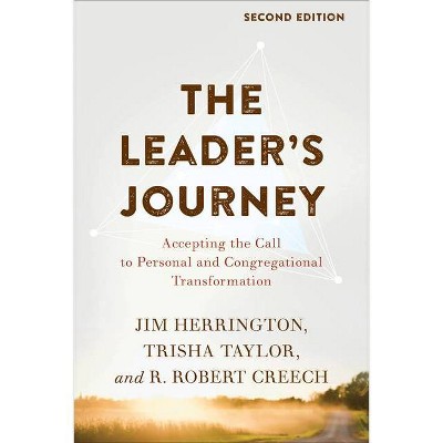 The Leader's Journey - 2nd Edition by  Jim Herrington & Trisha Taylor & R Robert Creech (Paperback)