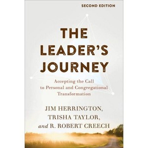 The Leader's Journey - 2nd Edition by  Jim Herrington & Trisha Taylor & R Robert Creech (Paperback) - 1 of 1