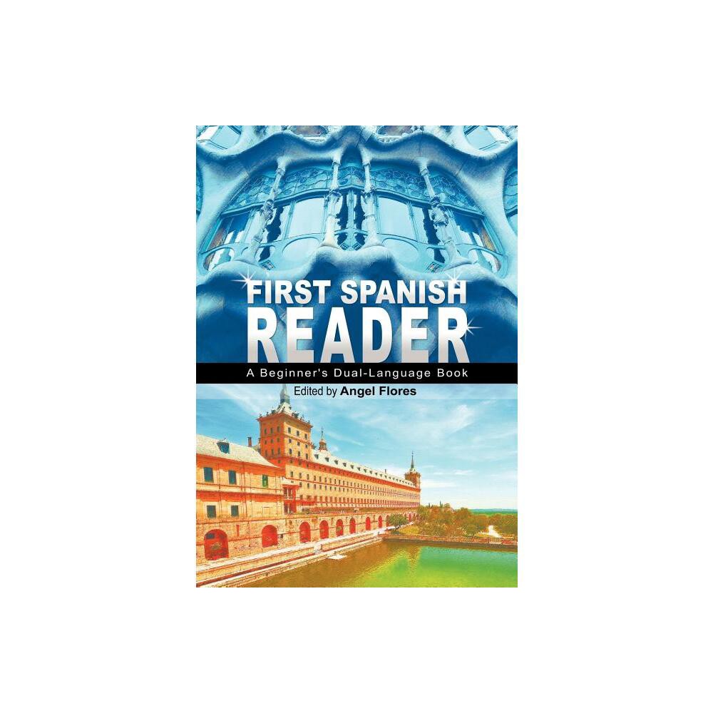 First Spanish Reader - by Angel Flores (Paperback)