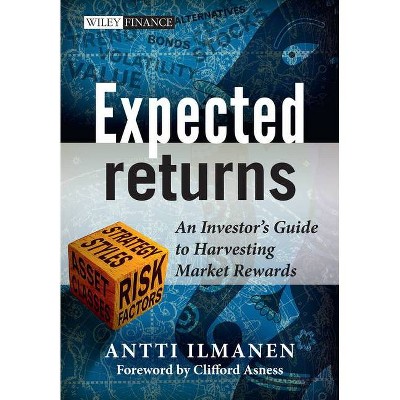 Expected Returns - (Wiley Finance) by  Antti Ilmanen (Hardcover)